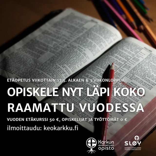 Karkun evankelisella opistolla:
🟢 16.-18.5. Äitien ja pienten lasten viikonloppu. Suunnattu sinulle äiti, jolla on alle 5-v lapsi tai lapsia. Tule lepäämään Jumalan sanan ääreen ja tutustumaan samassa elämäntilanteessa oleviin äiteihin. Keskustellaan elämäntilanteen ajankohtaisista aiheista ja syödään valmiista noutopöydästä.🟢 16.-18.5. Taideleiri. Harrastajille tarkoitettu kurssi, jossa on mahdollisuus opiskella öljyväri- ja akvarellimaalausta. Kurssi sopii hyvin myös aloittelijoille.🟢 17.-18.5. Raamattu läpi vuodessa -lähiopetus. Liittyy Raamattu läpi vuodessa -kurssiin, joka alkaa tästä viikonlopusta. Luentoja voi seurata myös etänä. Opettajina toimivat TM Johan Helkkula, TM Liisa Rossi, TM Matti Rusama ja TM Lasse Räty🟢 19.-23.5. Kevättalkoot osa 2. Tule mukaan keväisiin talkoopuuhailuihin Rautaveden maisemiin. Iltaisin sauna lämpiää▶️ Lisätiedot: https://keokarkku.fi/leirit-ja-kurssit/