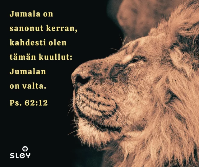 Jumala on sanonut kerran, kahdesti olen tämän kuullut: Jumalan on valta. Ps. 62:12Niin Jumala, Sinä olet sanonut. Kerran, kahdesti, vaikka kuinka monta kertaa. Etkä ole vain sanonut, vaan olet näyttänyt valtasi teoillasi. Olet näyttänyt valtasi maailmanhistoriassa, mutta myös minun omassa elämässäni. Ja silti, tänäänkin minun tarvitsee saada kuulla se Sinulta jälleen uudestaan: kaiken yli, mitä maailmassa ja elämässäni tapahtuu, Sinulla on valta.© Liisa Rossi, Sleyn Viron-lähetti
#iltarukous