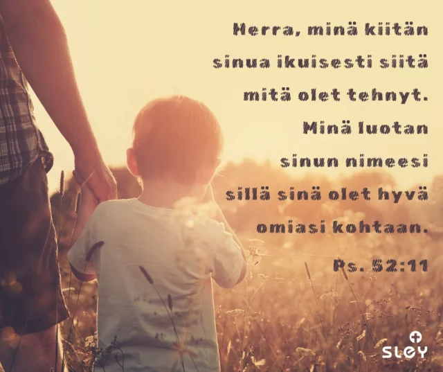 Herra, minä kiitän sinua ikuisesti siitä mitä olet tehnyt. Minä luotan sinun nimeesi, sillä sinä olet hyvä omiasi kohtaan. Ps. 52:11Rakas Jumalani, Sinun teoissasi riittää kiitoksen aihetta. Vaikken tekisi muuta kuin kiittäisin Sinua, riittäisi siinä minulle tekemistä ikuisuuteen saakka eikä siinä olisi yhtään liikaa. Mutta kuinka saamaton minä usein olenkaan kiittämään. Kuinka paljon löydänkään itsestäni epäluottamusta enemmän kuin luottamusta. Kuinka usein keskityn siihen, mistä en voi kiittää, sen sijaan, että muistuttaisin itseäni hyvyydestäsi. Sillä olethan Sinä ollut niin valtavan hyvä minua kohtaan. Niin paljon hyvyyttäsi mahtuu elämäni vuosiin. Ja jo kauan ennen syntymäänikin olet ollut minua kohtaan hyvä – Jeesuksen ristissä ja ylösnousemuksessa näen suurimman hyvyytesi. Anna minun kiittää siitä niin kauan kuin elän.© Liisa Rossi, Sleyn Viron-lähetti
#iltarukous